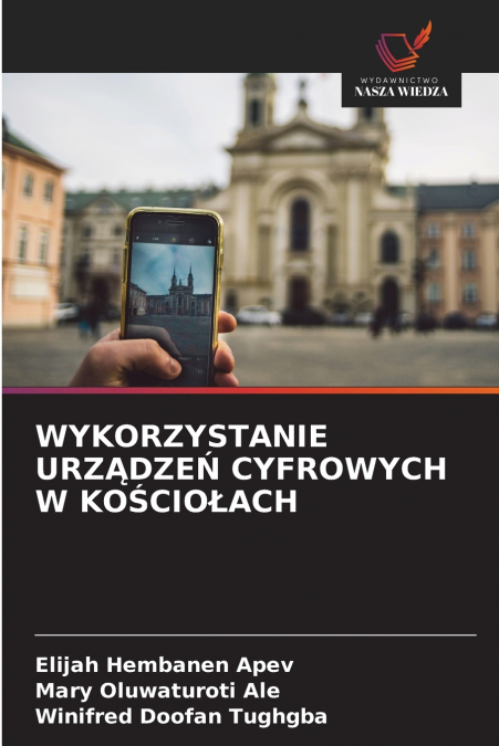 WYKORZYSTANIE URZĄDZEŃ CYFROWYCH W KOŚCIOŁACH
