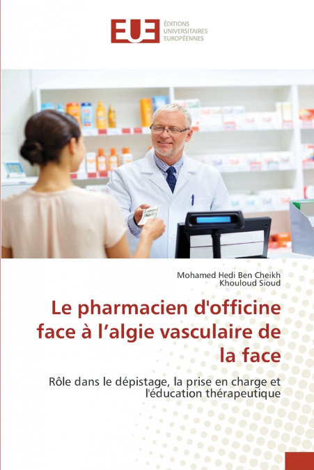 Le pharmacien d’officine face à l’algie vasculaire de la face