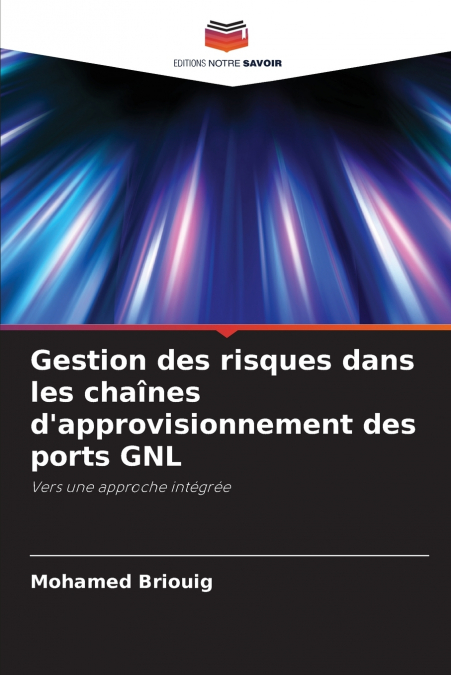 Gestion des risques dans les chaînes d’approvisionnement des ports GNL
