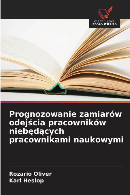 Prognozowanie zamiarów odejścia pracowników niebędących pracownikami naukowymi