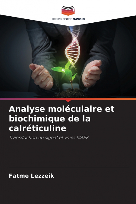 Analyse moléculaire et biochimique de la calréticuline