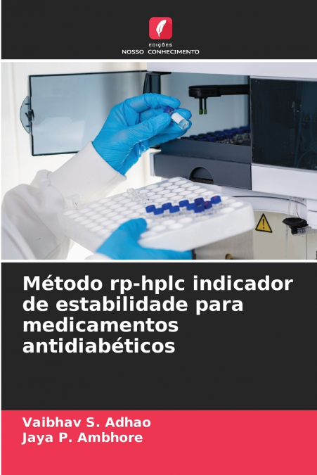 Método rp-hplc indicador de estabilidade para medicamentos antidiabéticos