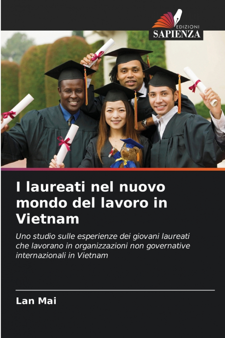 I laureati nel nuovo mondo del lavoro in Vietnam