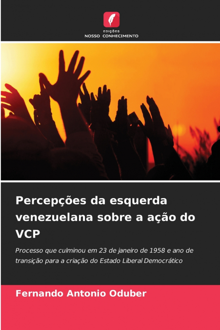 Percepções da esquerda venezuelana sobre a ação do VCP