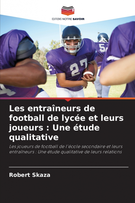 Les entraîneurs de football de lycée et leurs joueurs