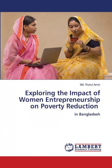 Exploring the Impact of Women Entrepreneurship on Poverty Reduction