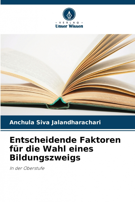 Entscheidende Faktoren für die Wahl eines Bildungszweigs