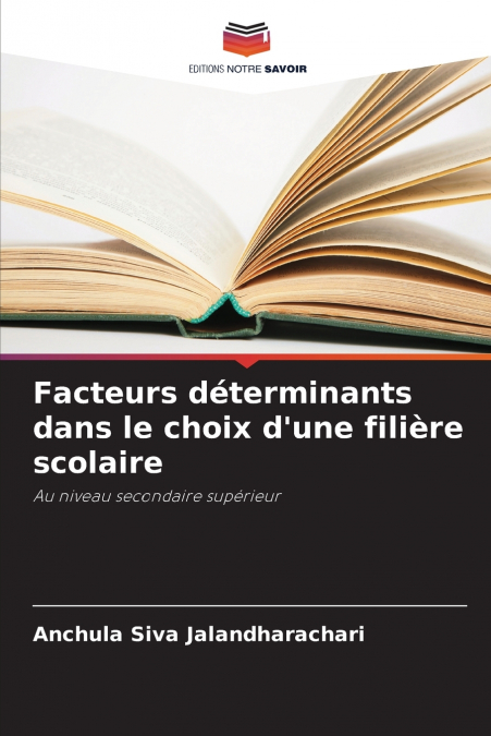Facteurs déterminants dans le choix d’une filière scolaire