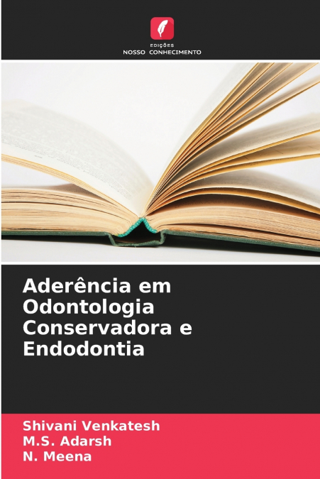 Aderência em Odontologia Conservadora e Endodontia