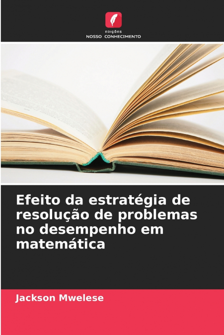 Efeito da estratégia de resolução de problemas no desempenho em matemática