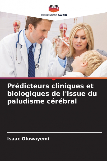 Prédicteurs cliniques et biologiques de l’issue du paludisme cérébral