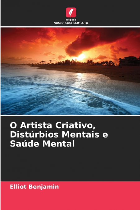 O Artista Criativo, Distúrbios Mentais e Saúde Mental