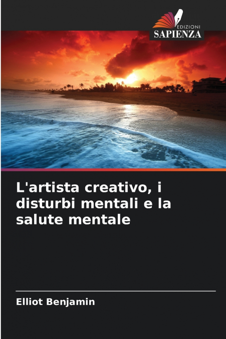 L’artista creativo, i disturbi mentali e la salute mentale