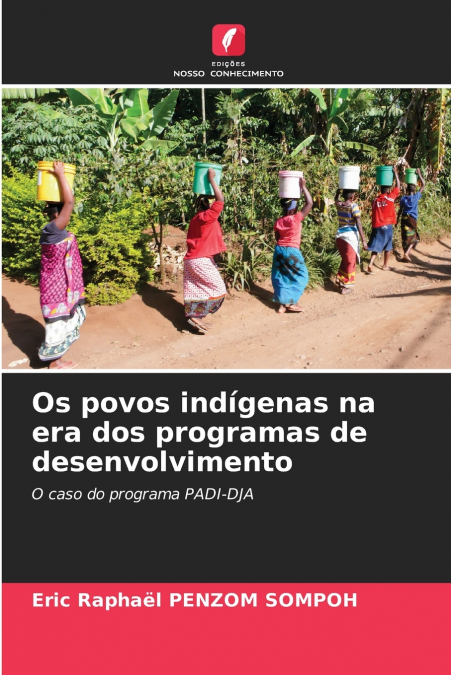Os povos indígenas na era dos programas de desenvolvimento