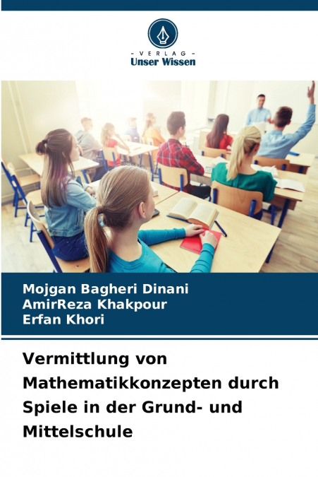 Vermittlung von Mathematikkonzepten durch Spiele in der Grund- und Mittelschule