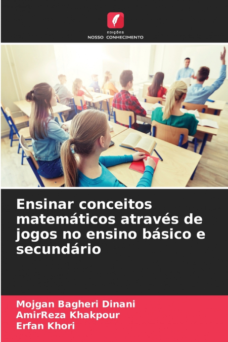 Ensinar conceitos matemáticos através de jogos no ensino básico e secundário
