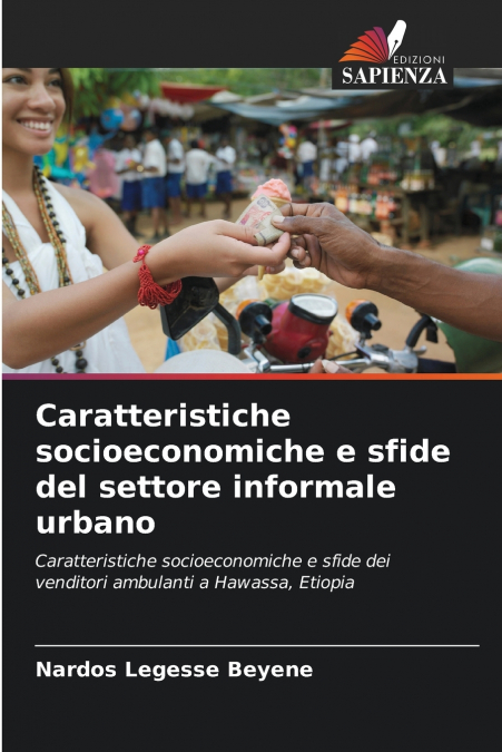 Caratteristiche socioeconomiche e sfide del settore informale urbano