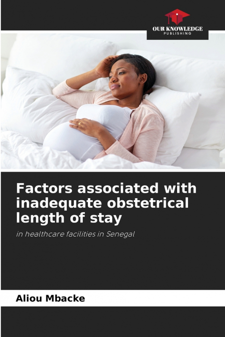 Factors associated with inadequate obstetrical length of stay