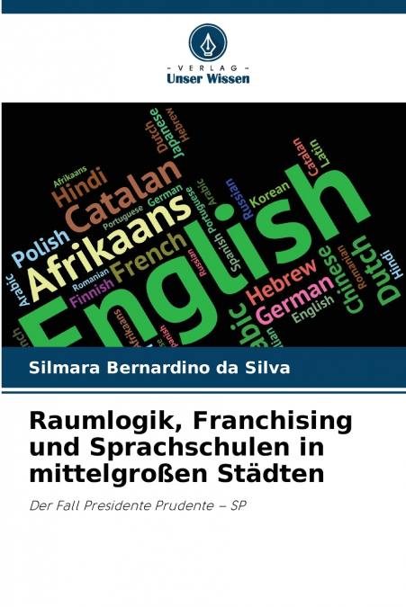 Raumlogik, Franchising und Sprachschulen in mittelgroßen Städten
