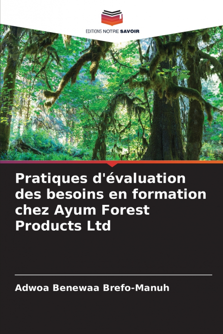Pratiques d’évaluation des besoins en formation chez Ayum Forest Products Ltd