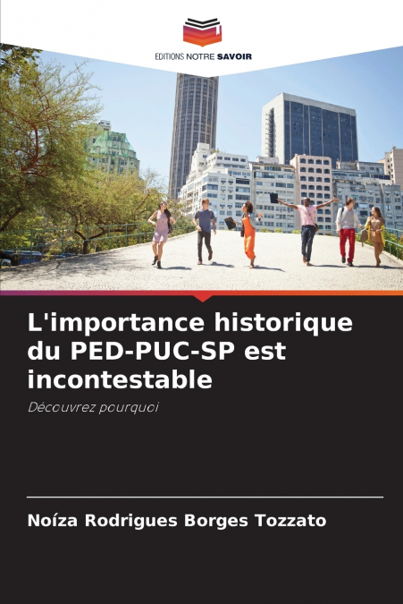 L’importance historique du PED-PUC-SP est incontestable