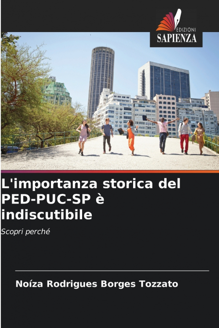 L’importanza storica del PED-PUC-SP è indiscutibile