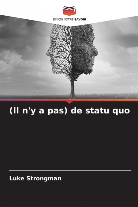 (Il n’y a pas) de statu quo