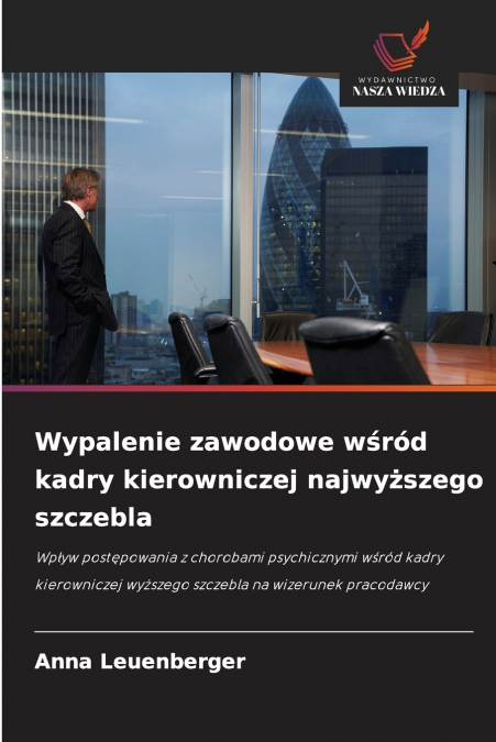 Wypalenie zawodowe wśród kadry kierowniczej najwyższego szczebla