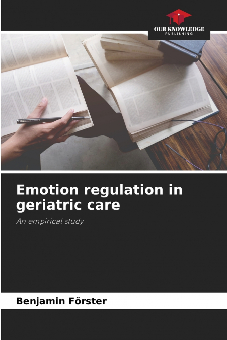 Emotion regulation in geriatric care
