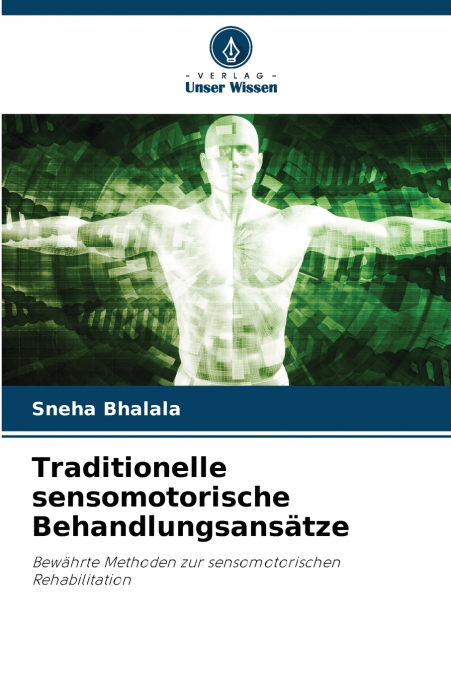 Traditionelle sensomotorische Behandlungsansätze