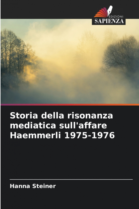 Storia della risonanza mediatica sull’affare Haemmerli 1975-1976