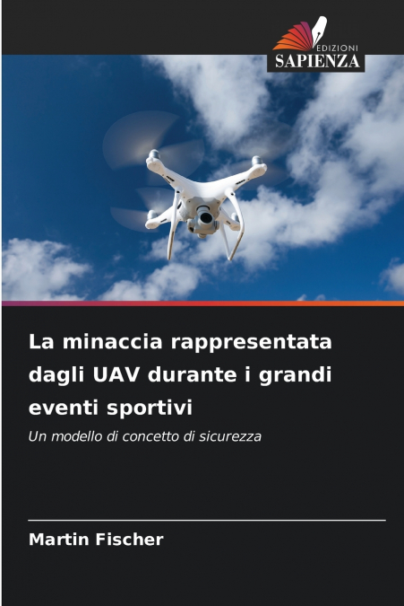 La minaccia rappresentata dagli UAV durante i grandi eventi sportivi