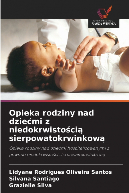 Opieka rodziny nad dziećmi z niedokrwistością sierpowatokrwinkową