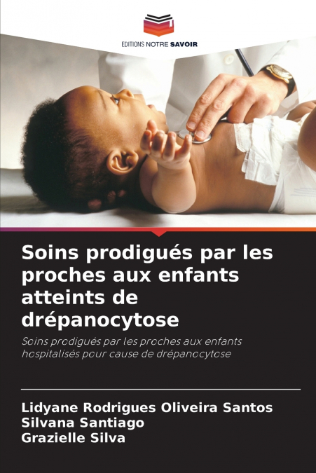 Soins prodigués par les proches aux enfants atteints de drépanocytose