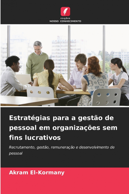 Estratégias para a gestão de pessoal em organizações sem fins lucrativos