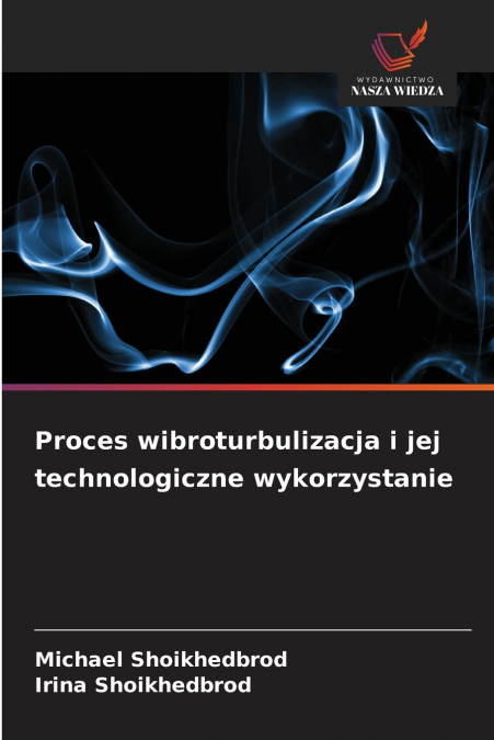 Proces wibroturbulizacja i jej technologiczne wykorzystanie