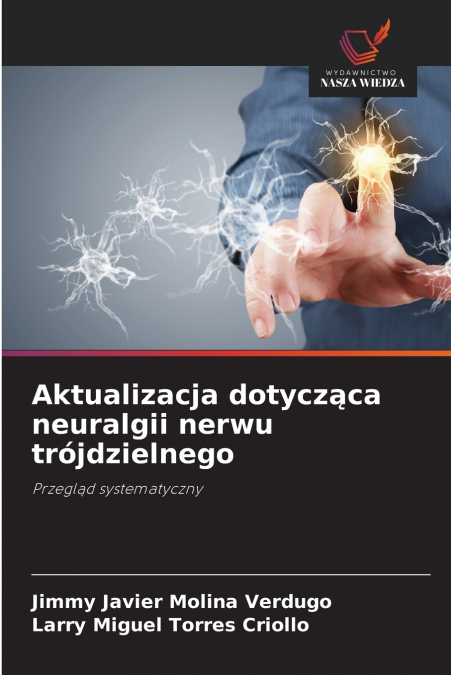 Aktualizacja dotycząca neuralgii nerwu trójdzielnego