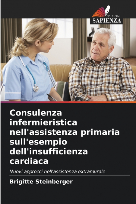Consulenza infermieristica nell’assistenza primaria sull’esempio dell’insufficienza cardiaca