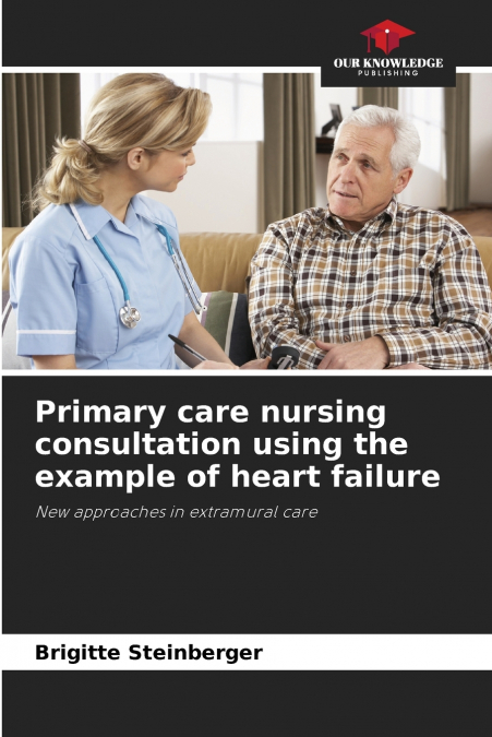 Primary care nursing consultation using the example of heart failure