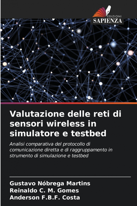 Valutazione delle reti di sensori wireless in simulatore e testbed