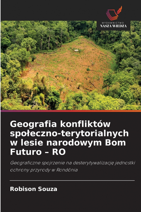Geografia konfliktów społeczno-terytorialnych w lesie narodowym Bom Futuro - RO