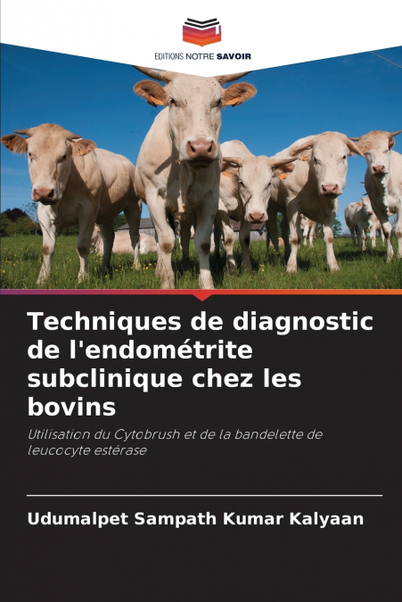 Techniques de diagnostic de l’endométrite subclinique chez les bovins