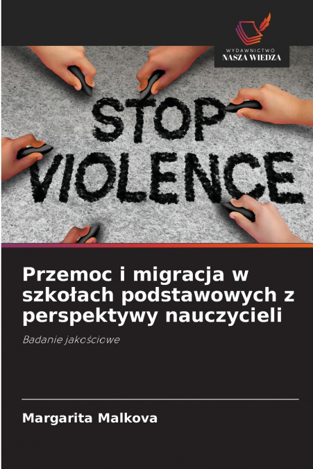Przemoc i migracja w szkołach podstawowych z perspektywy nauczycieli
