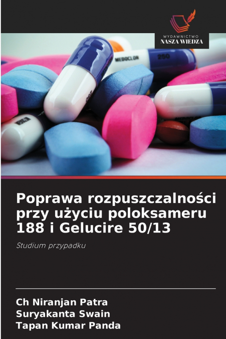 Poprawa rozpuszczalności przy użyciu poloksameru 188 i Gelucire 50/13