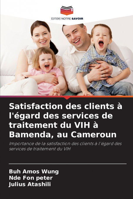 Satisfaction des clients à l’égard des services de traitement du VIH à Bamenda, au Cameroun