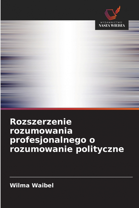 Rozszerzenie rozumowania profesjonalnego o rozumowanie polityczne