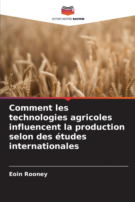 Comment les technologies agricoles influencent la production selon des études internationales