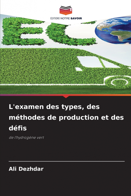 L’examen des types, des méthodes de production et des défis