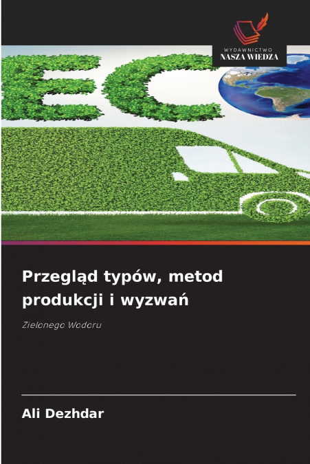 Przegląd typów, metod produkcji i wyzwań