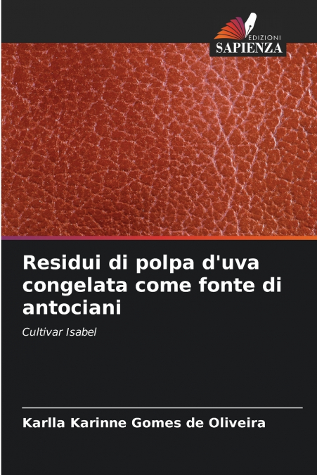 Residui di polpa d’uva congelata come fonte di antociani